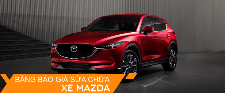 Bảng báo giá sửa chữa xe Mazda năm 2022 tại Hà Nội
